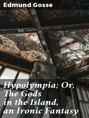 cover image of Hypolympia; Or, the Gods in the Island, an Ironic Fantasy